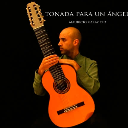 MAURICIO GARAY CID: Tonada Para un Ángel (Version para Guitarra <br>de 10 cuerdas) » class=»wp -image-59701 size-full»/></figure><div class=