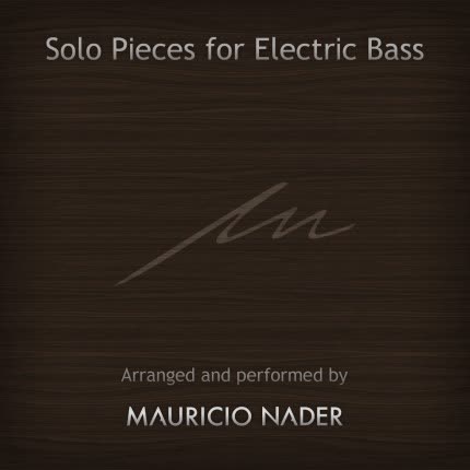 MAURICIO NADER: Solo Pieces for Electric Bass