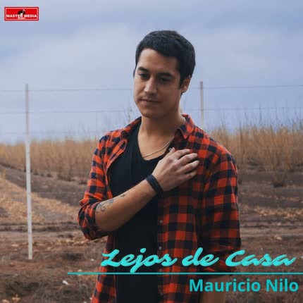 MAURICIO NILO: Lejos de Casa