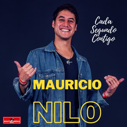 MAURICIO NILO: Cada Segundo Contigo