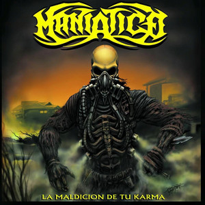MANIATICO: La Maldición de tu Karma