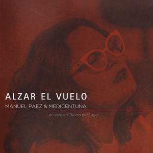 MANUEL PAEZ: Alzar el vuelo (en vivo en Teatro del Lago)