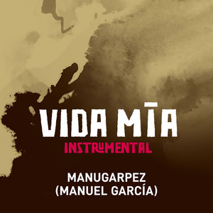 MANUGARPEZ: Vida Mía (Instrumental)