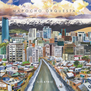 MAPOCHO ORQUESTA: Cicatriz