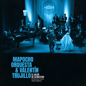 MAPOCHO ORQUESTA: El Valor de Lo Nuestro