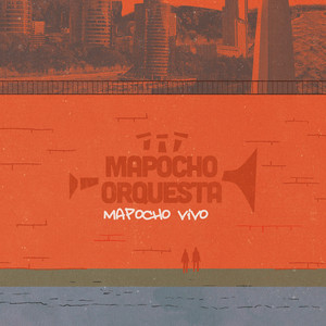 MAPOCHO ORQUESTA: Mapocho Vivo