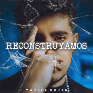 MARCEL BURAR: Reconstruyamos