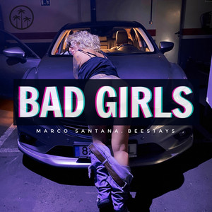 MARCO SANTANA: Bad Girls