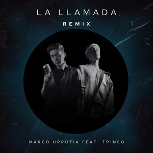MARCO URRUTIA: La Llamada (Remix)