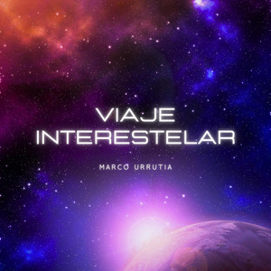 MARCO URRUTIA: Viaje Interestelar