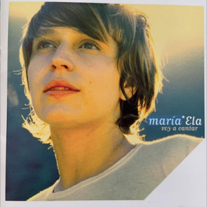 MARIA ELA: Voy a Cantar