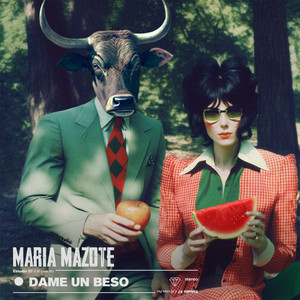 MARIA MAZOTE: Dame Un Beso