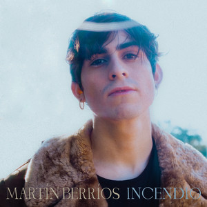MARTIN BERRIOS: Incendio