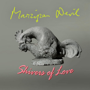 MARZIPAN DEVIL: Shivers of Love
