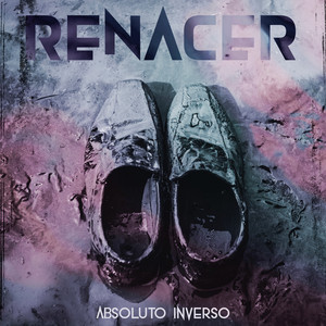 ABSOLUTO INVERSO: RENACER