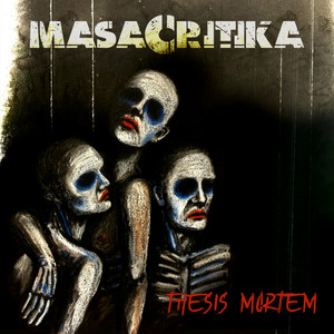 MASACRITIKA: Thesis Mortem