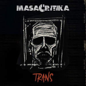 MASACRITIKA: Trans