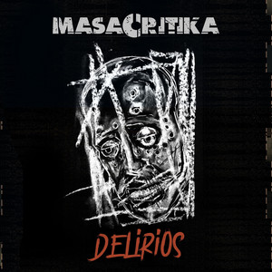 MASACRITIKA: Delirios
