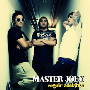 MASTER JOEY: Seguir Adelante