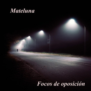 MATELUNA: Focos de Oposición