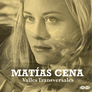 MATIAS CENA: Valles Transversales