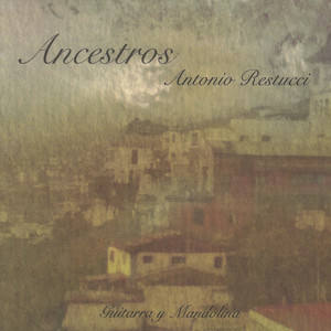 ANTONIO RESTUCCI: Ancestros