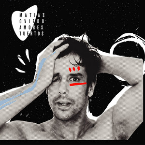 MATIAS OVIEDO: Amores Tuertos