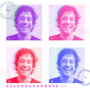 MATIAS OVIEDO: Desordenándose II