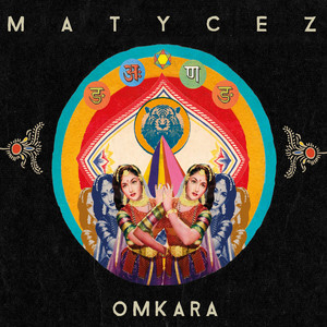 MATYCEZ: Omkara