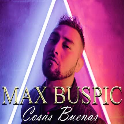 MAX BUSPIC: Cosas Buenas