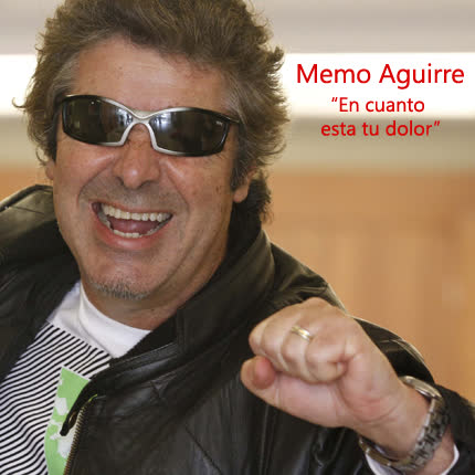 MEMO AGUIRRE: En cuanto esta tu dolor