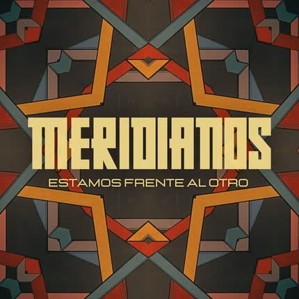 MERIDIANOS: Estamos Frente al Otro
