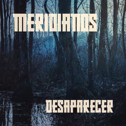 MERIDIANOS: Desaparecer