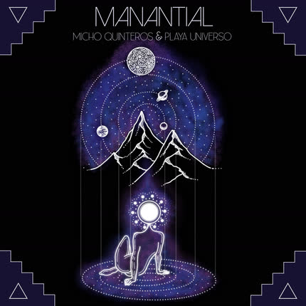 MICHO QUINTEROS & PLAYA UNIVERSO: Manantial