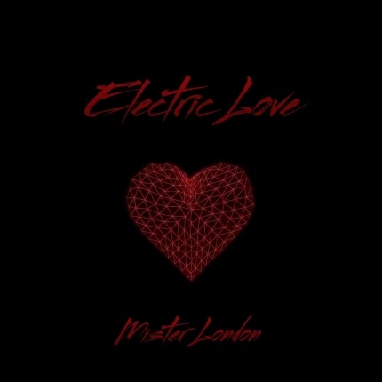 MISTER LONDON: Electric Love