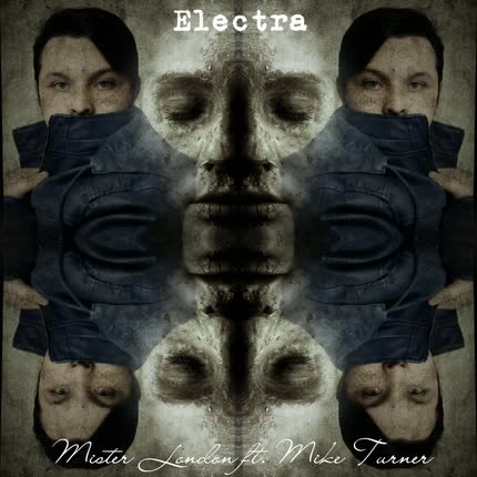MISTER LONDON: Electra (ft. Mike Turner)