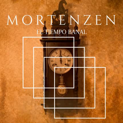 MORTENZEN: El Tiempo Banal