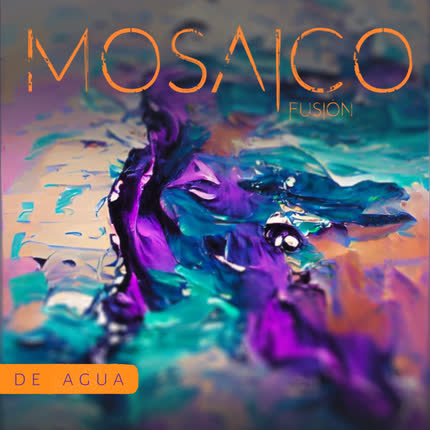 MOSAICO FUSION: De Agua