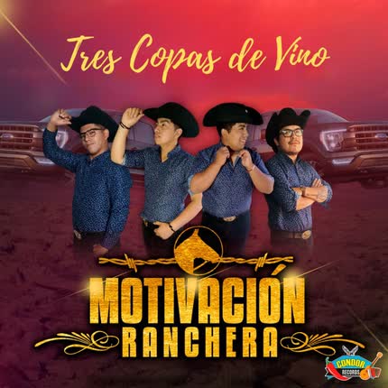 MOTIVACION RANCHERA: Tres Copas de Vino