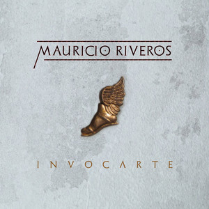 MAURICIO RIVEROS: Invocarte