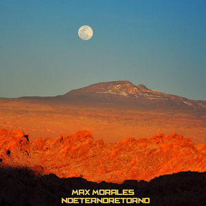 MAX MORALES: Noeternoretorno