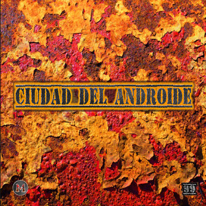 MCET: Ciudad Del Androide