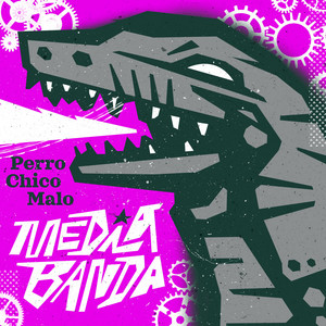 MEDIABANDA: Perro Chico Malo