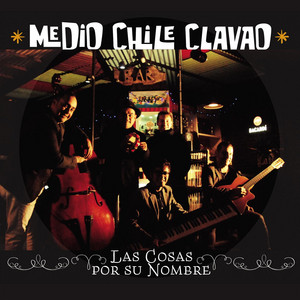 MEDIO CHILE CLAVAO: Las Cosas por Su Nombre