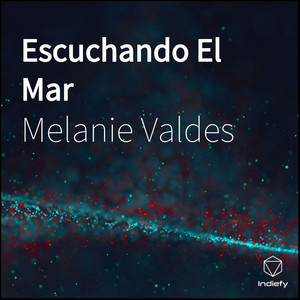 MELANIE VALDES: Escuchando El Mar