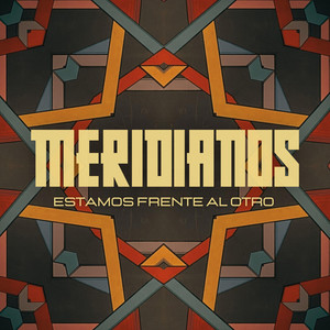 MERIDIANOS: Estamos frente al otro