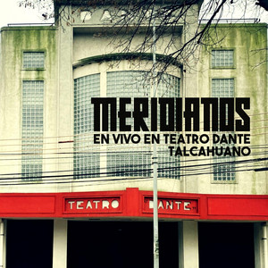 MERIDIANOS: En Vivo en Teatro Dante