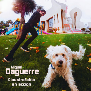 MIGUEL DAGUERRE: Claustrofobia en Acción