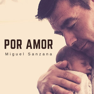 MIGUEL SANZANA: Por amor