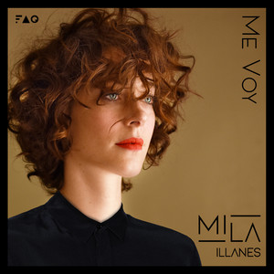MILA ILLANES: Me Voy